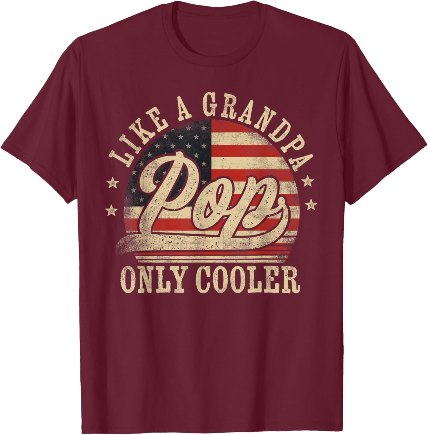 Pop Like a Grandpa Only Cooler Pop Father's Day T-Shirt - T-Shirt | Maroon