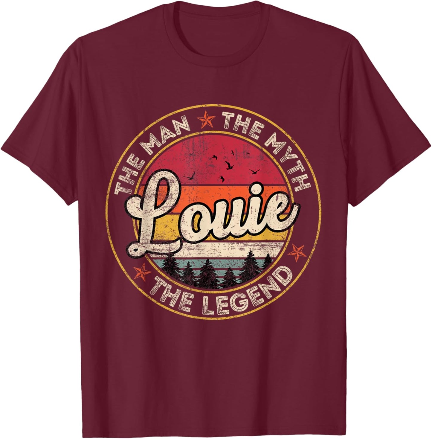 Louie The Man The Myth The Legend Personalized Name T-Shirt - T-Shirt | Maroon
