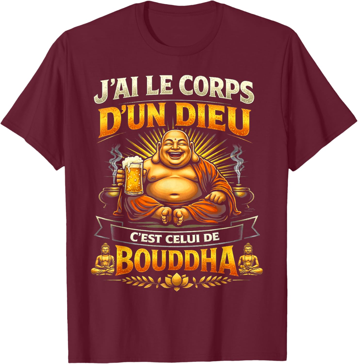 Men's Gift Humour Original J'Ai Le Corps d'un Dieu Buddha T-Shirt - T-Shirt | Maroon