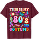 This is my 80's Costume Outfit Gifts Eighties 1980s Party T-Shirt - T-Shirt | Maroon