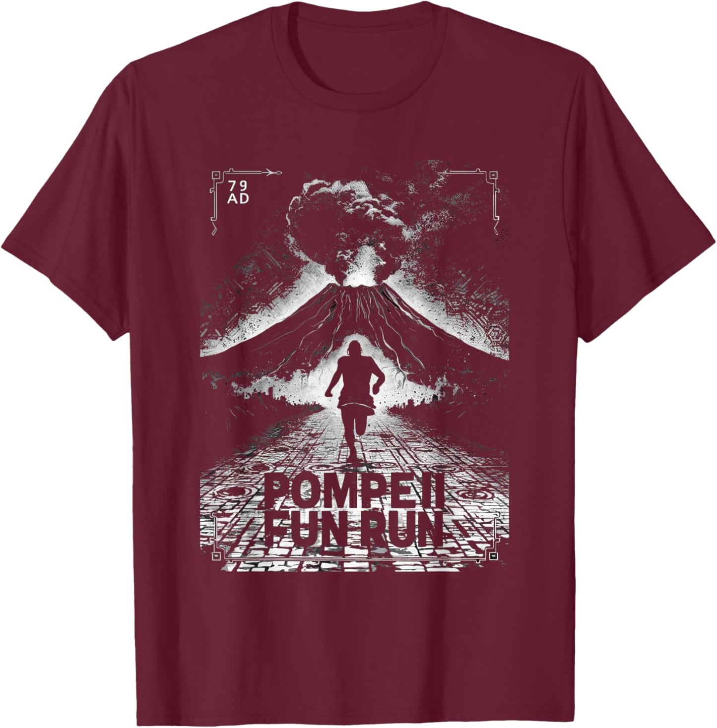 Pompeii 79 AD Fun Run Volcano Lover's T-Shirt - T-Shirt | Maroon