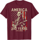 250 Years American 250th Anniversary USA Patriotic 4th July T-Shirt - T-Shirt | Maroon