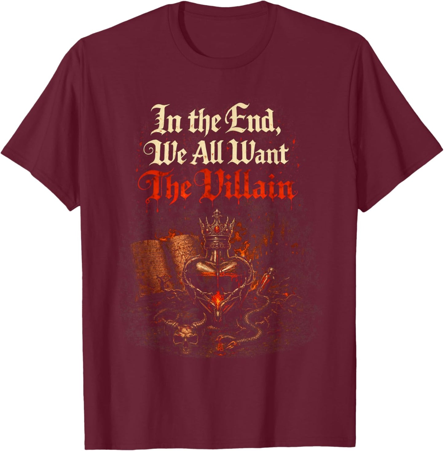 Dark Romance Booktok in The End We All Want The Villain T-Shirt - T-Shirt | Maroon