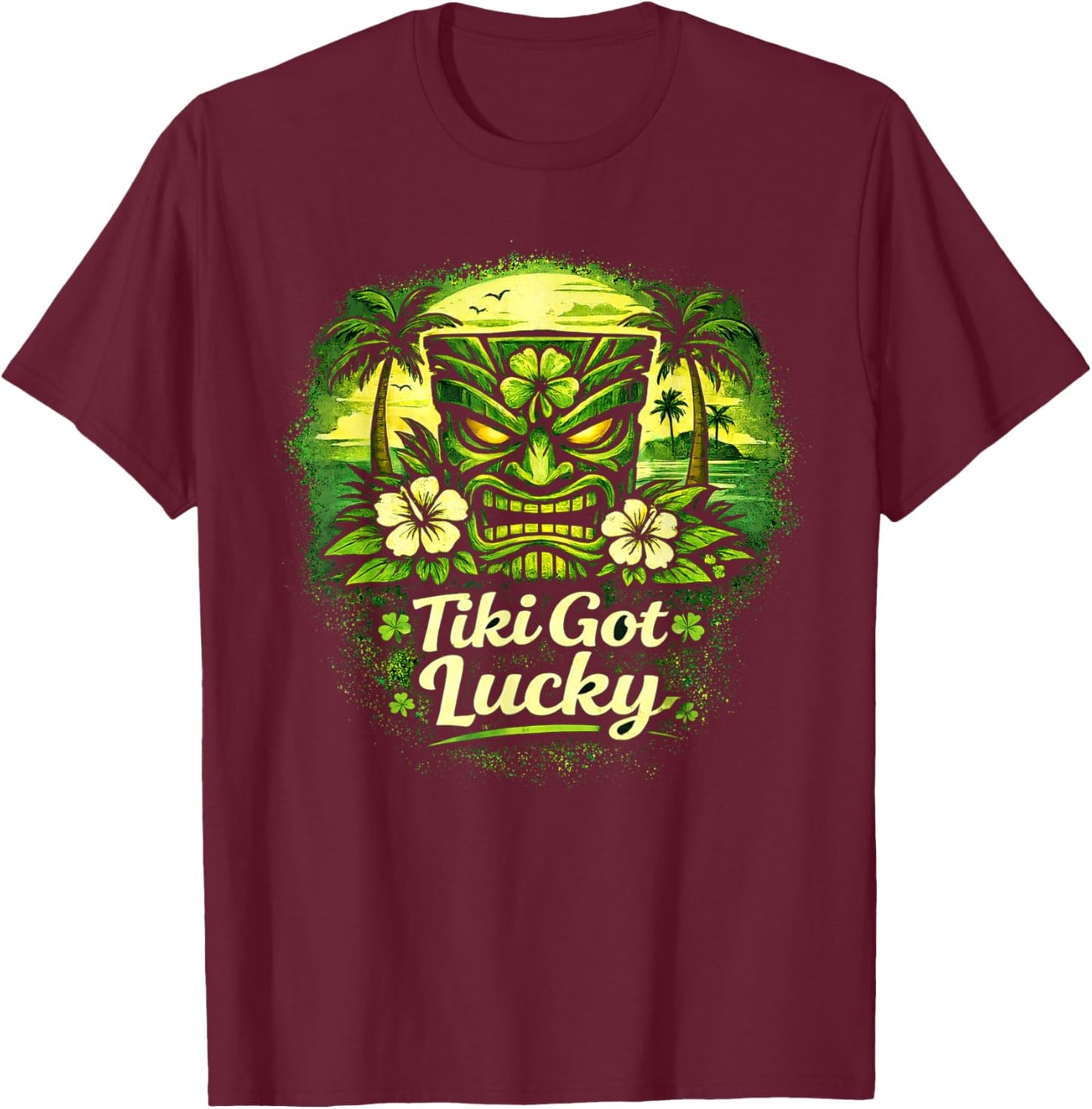 Tiki Got Lucky Shamrock Tiki Hawaii, Ambiance des îles Tropicales T-Shirt - T-Shirt | Maroon
