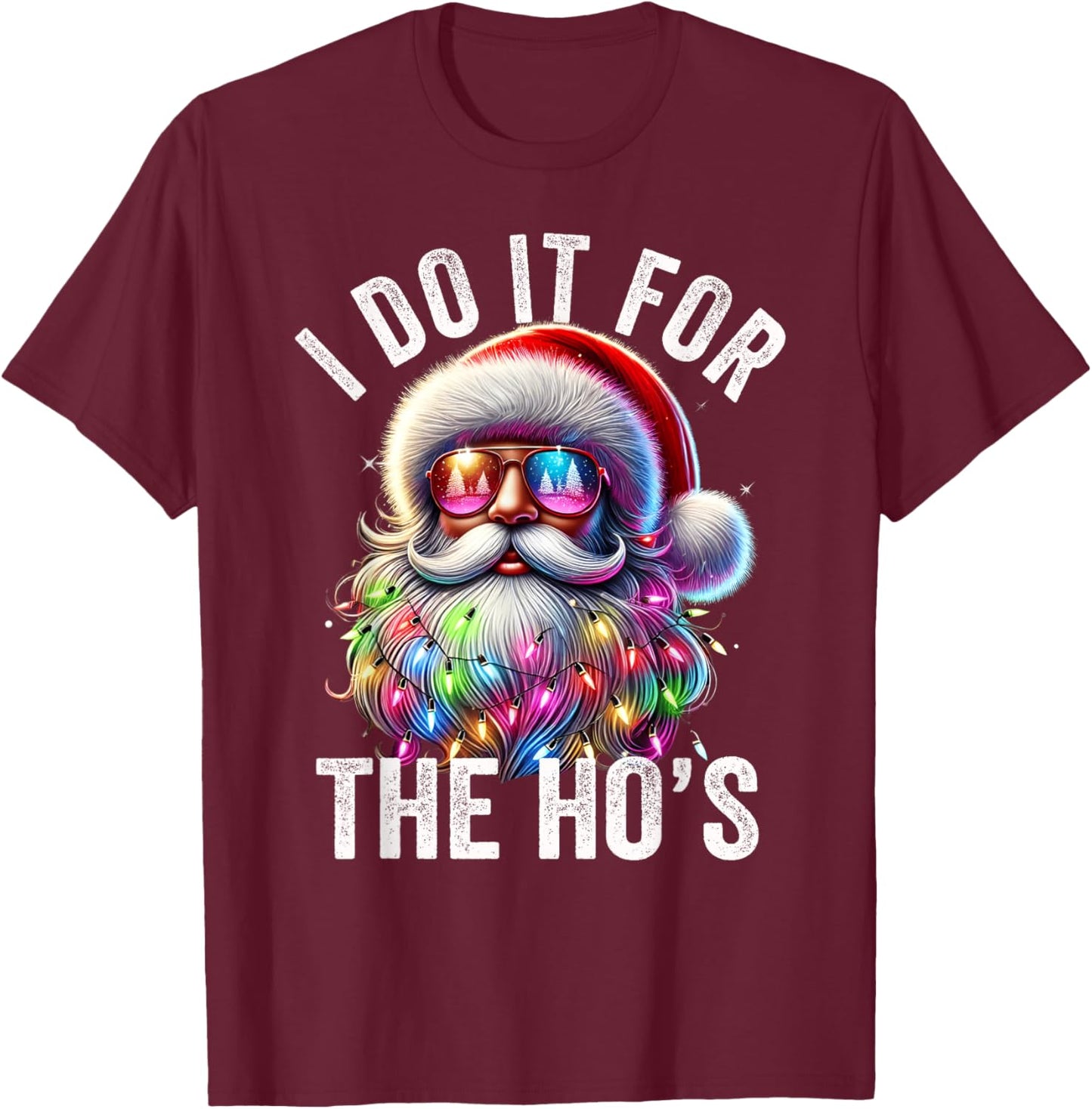 Funny Christmas Santa Claus I Do It For The Hos Cute Xmas T-Shirt - T-Shirt | Maroon