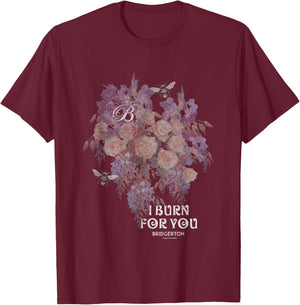 Bridgerton I Burn for You Vintage Retro Floral Chest Poster T-Shirt - T-Shirt | Maroon