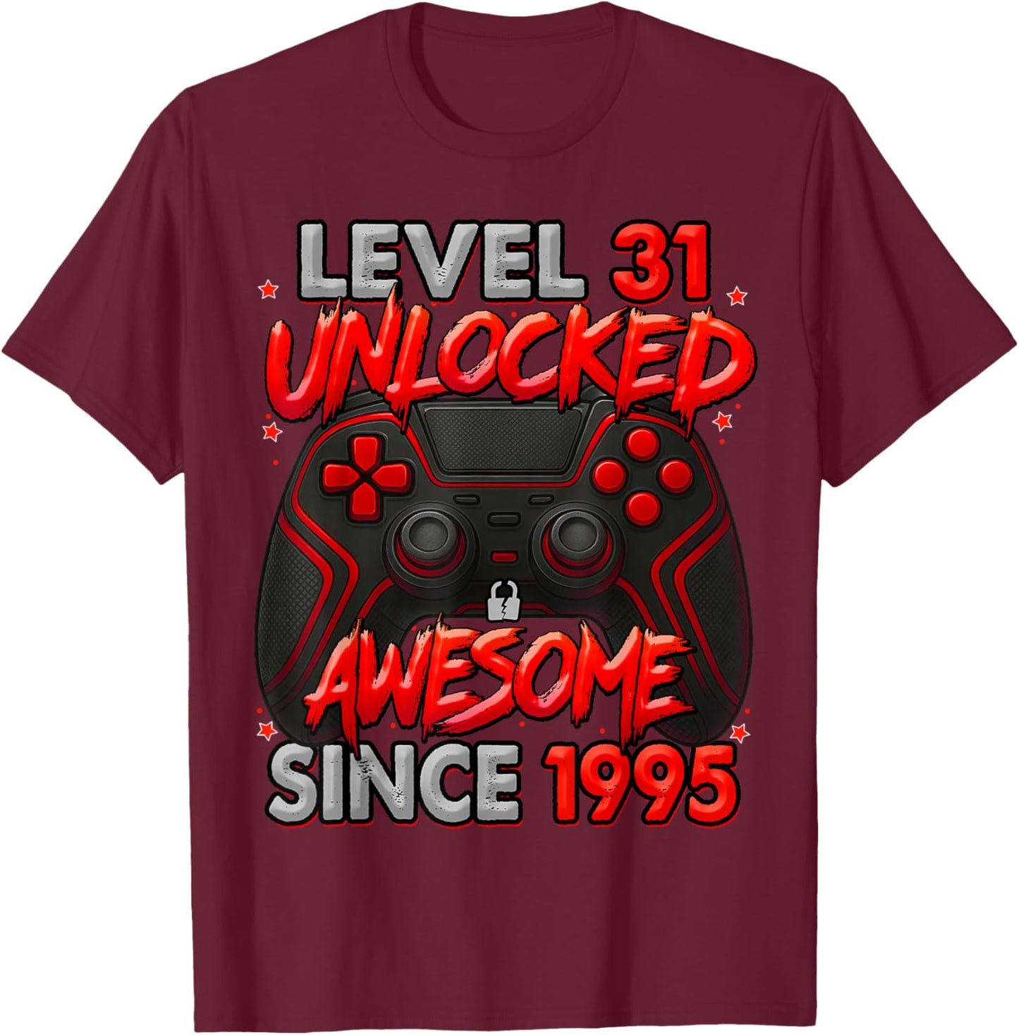 Level 31 Unlocked Awesome Since 1995 31st Birthday Gaming T-Shirt - T-Shirt | Maroon