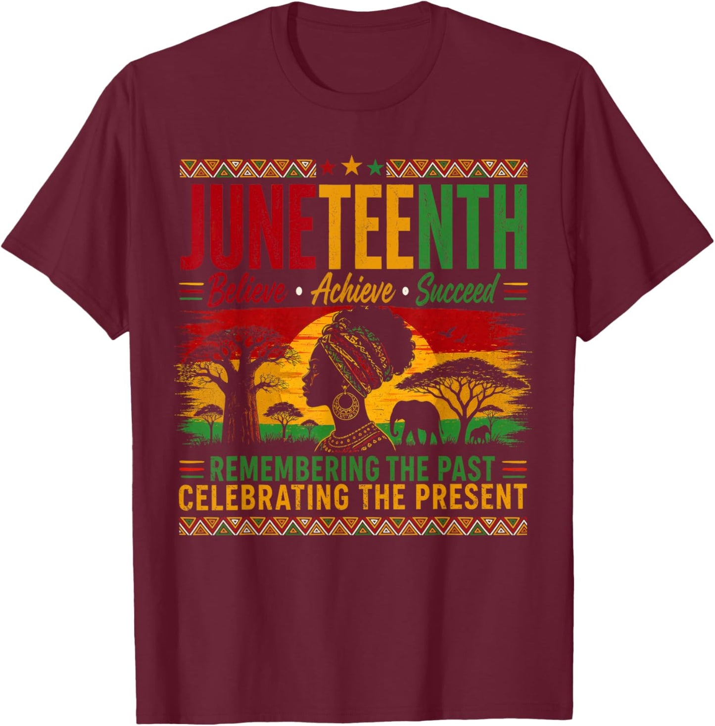 Juneteenth 1865 Believe Succeed Remembering The Past African T-Shirt - T-Shirt | Maroon