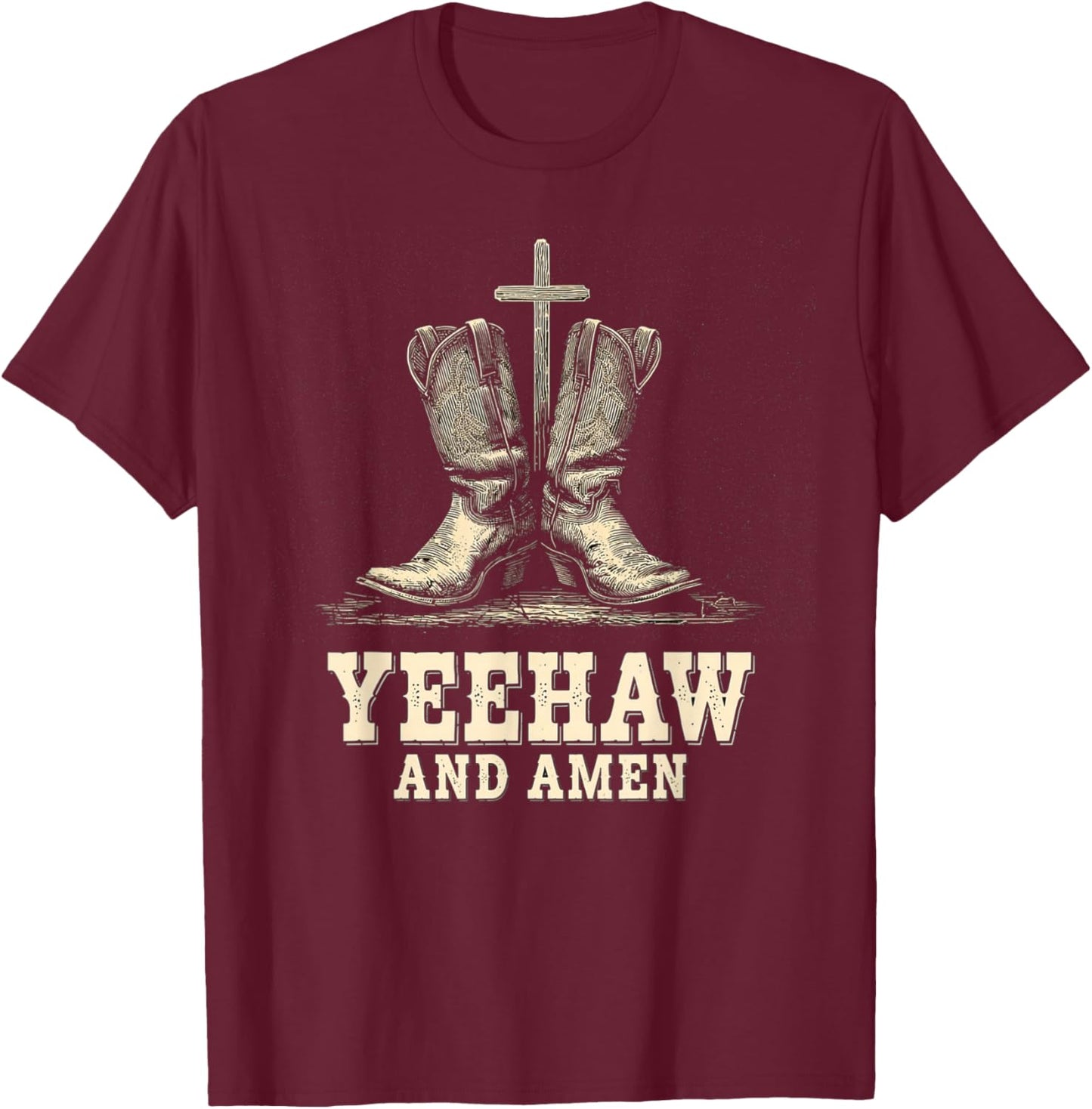 Yeehaw and Amen – Cowboy Boots Cross Western T-Shirt - T-Shirt | Maroon