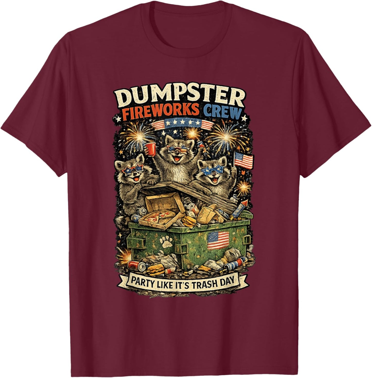 Patriotic Raccoon Dumpster Fireworks Crew July 4th T-Shirt - T-Shirt | Maroon