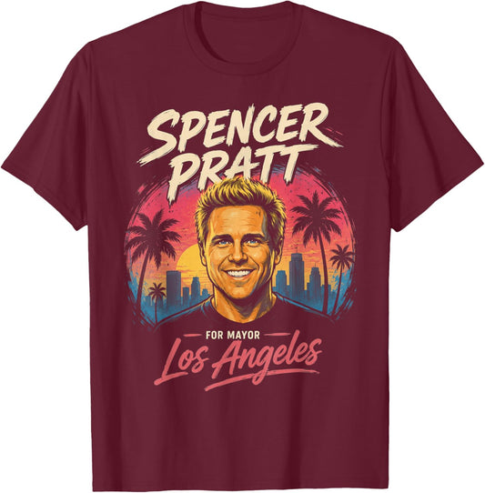 Spencer Pratt for LA Mayor California Humor Design T-Shirt - T-Shirt | Maroon
