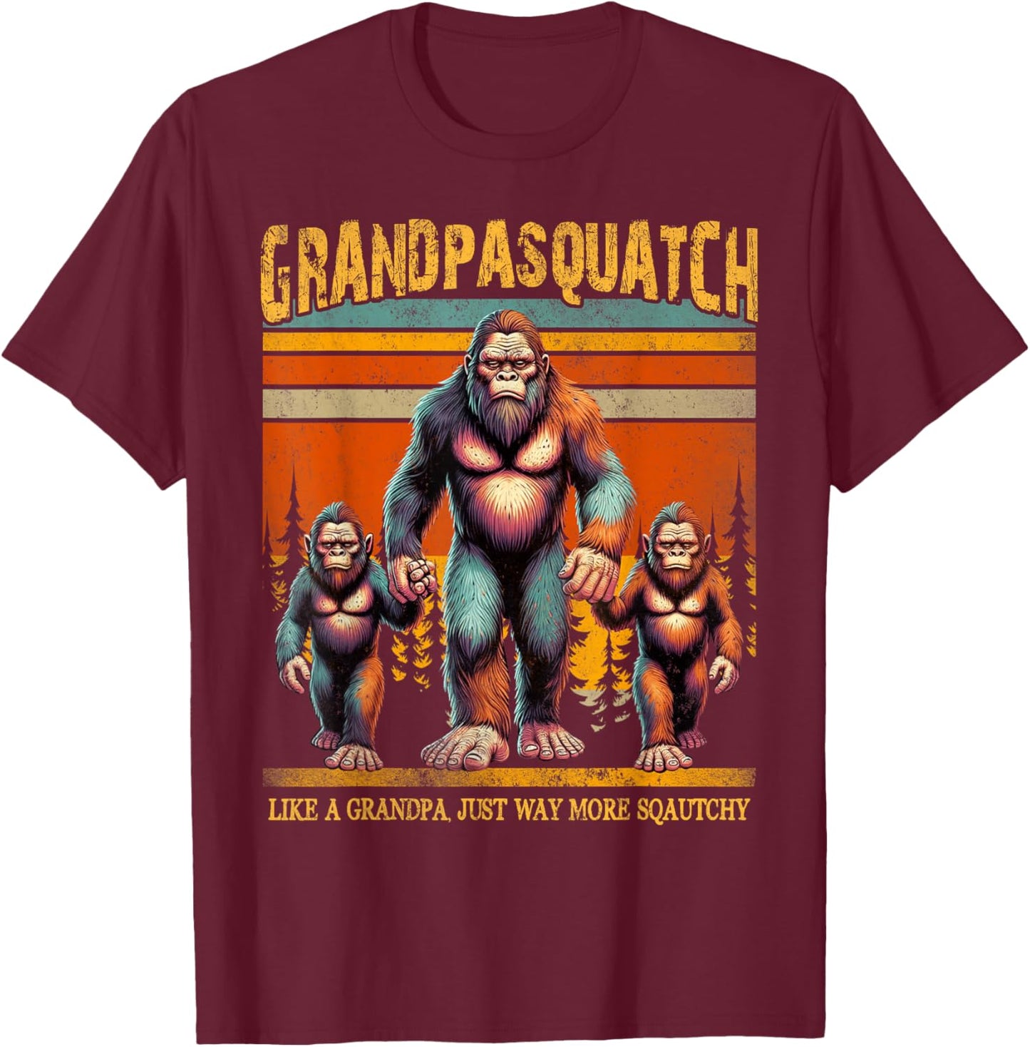A Grandpa Like Me Is Hard To Find, Bigfoot Grandpa Sasquatch T-Shirt - T-Shirt | Maroon