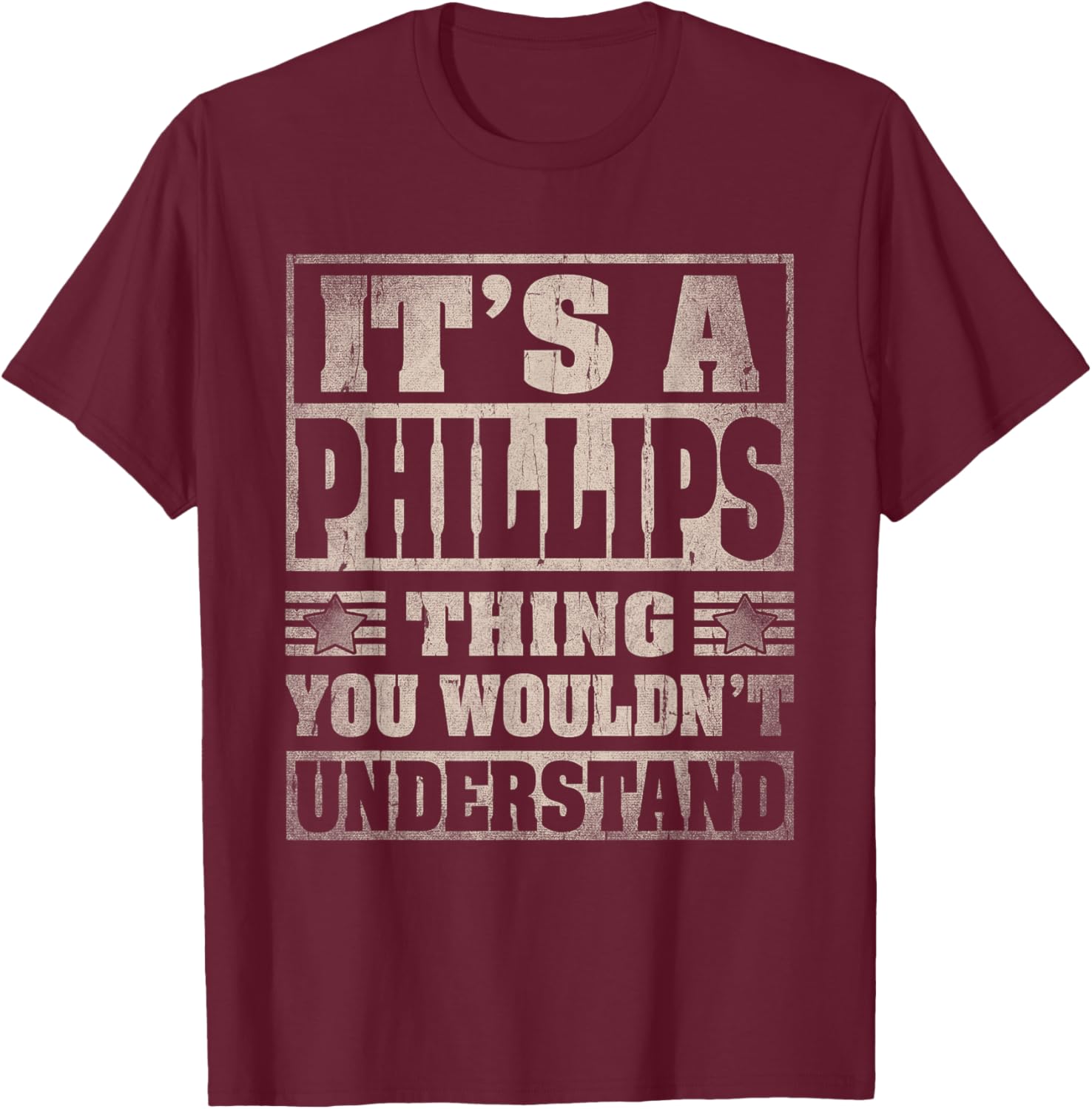 Phillips Last Name Shirt It's A Phillips Thing T-Shirt - T-Shirt | Maroon