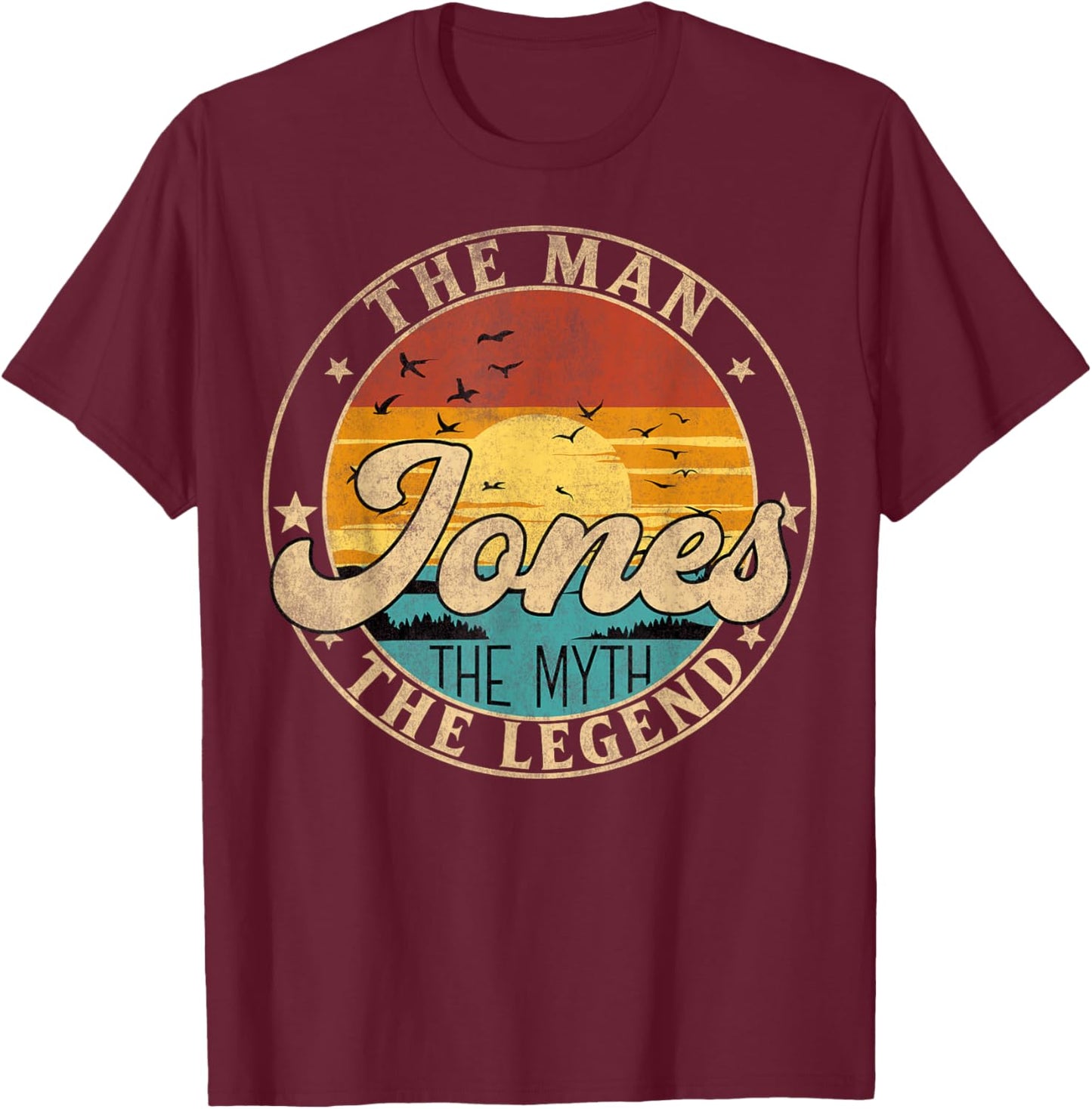 JONES The Man The Myth The Legend First Name T-Shirt - T-Shirt | Maroon