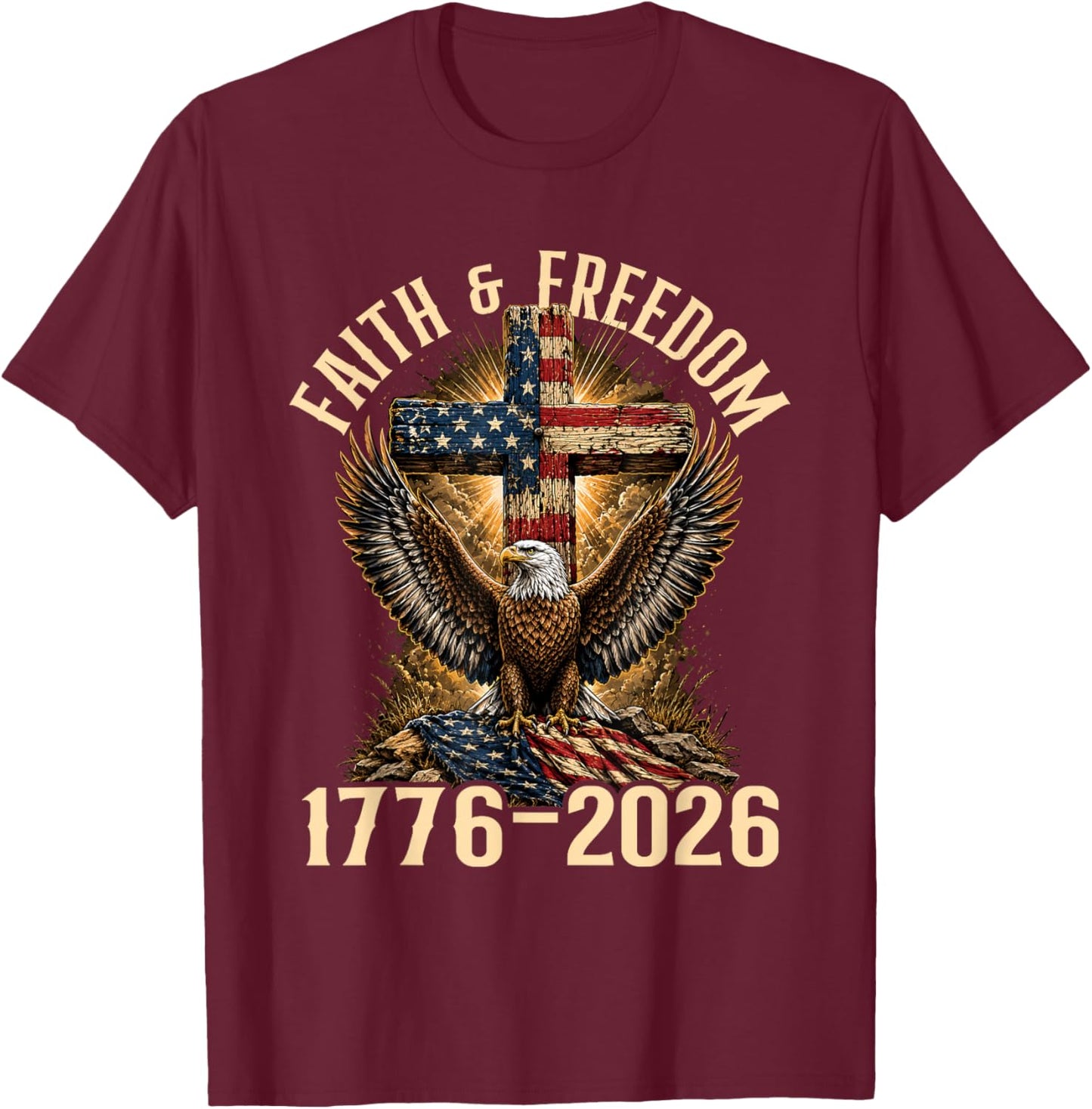 Faith & Freedom - 4th July Patriotic Independence Day T-Shirt - T-Shirt | Maroon