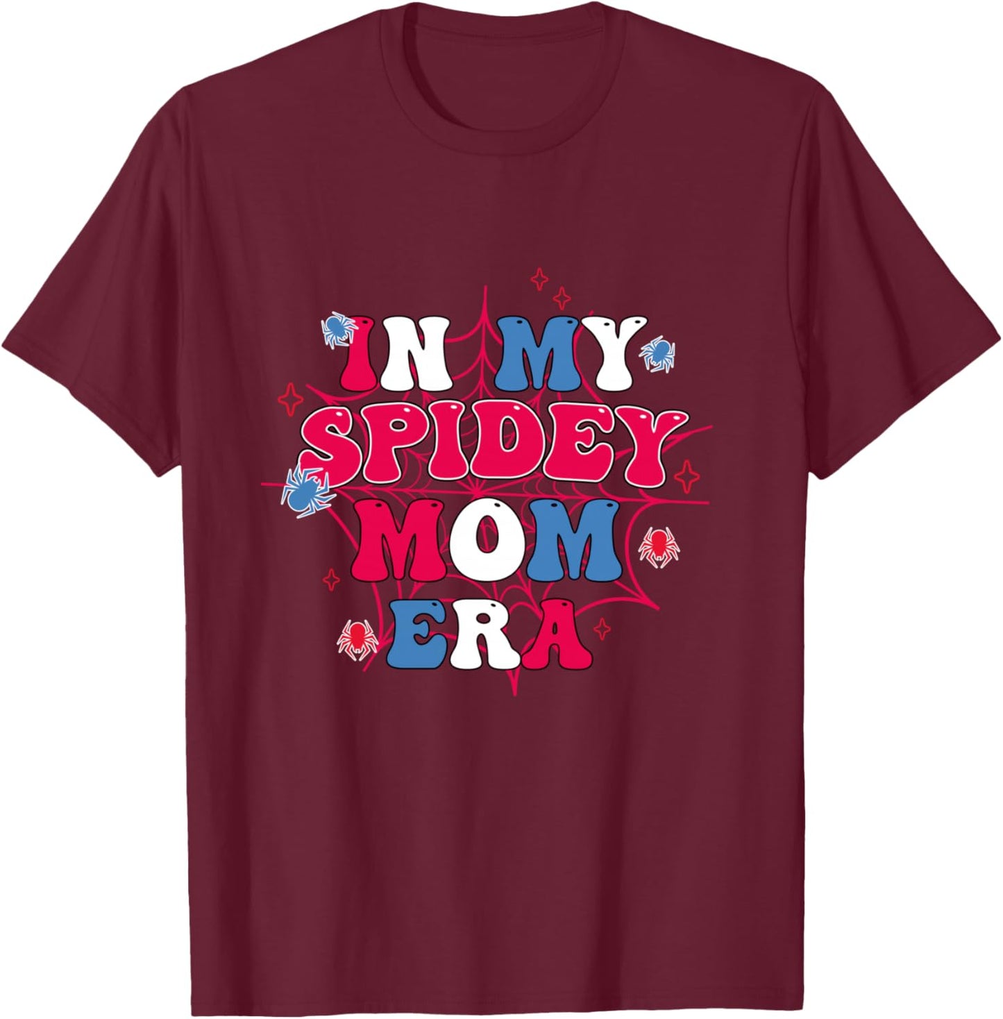 Mother Day In My Spider Mom Era T-Shirt - T-Shirt | Maroon