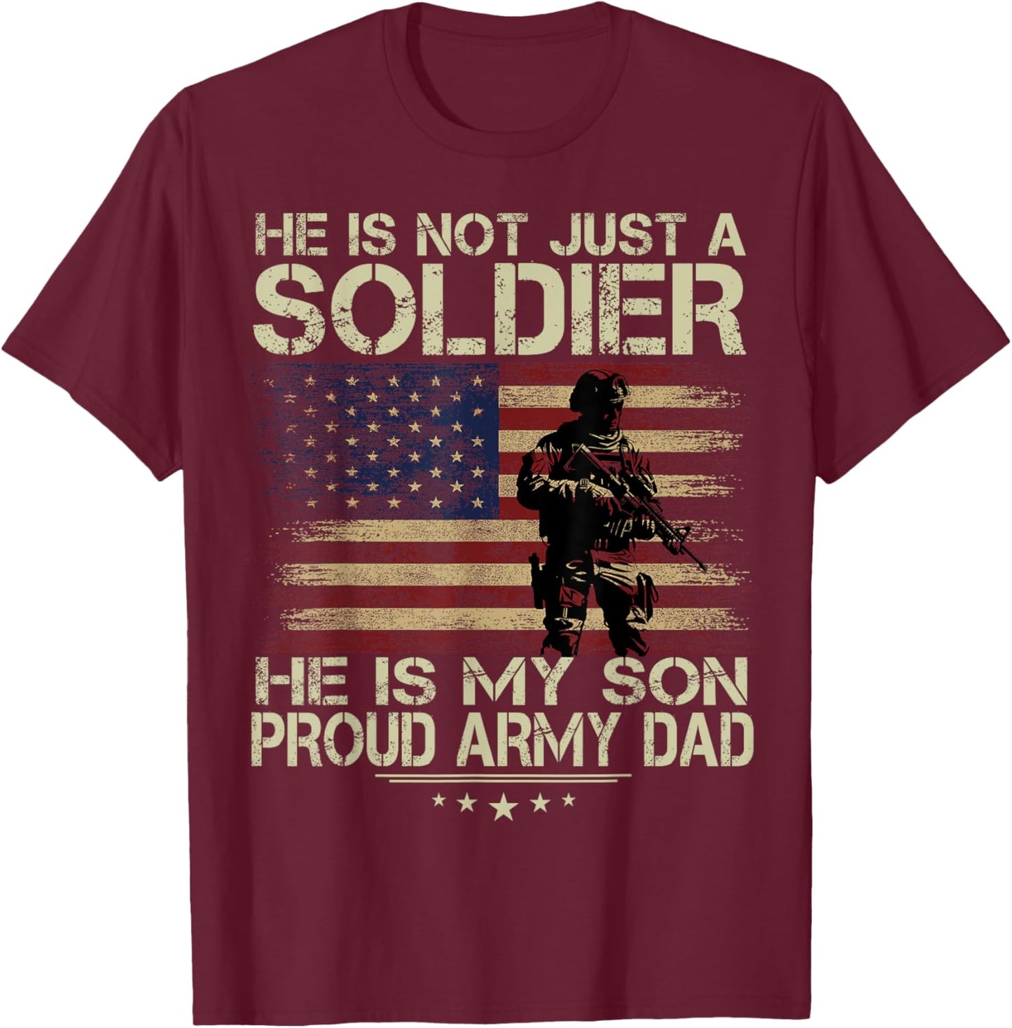 He Is Not Just A Soldier He is My Son - Soldier's Shadow T-Shirt - T-Shirt | Maroon