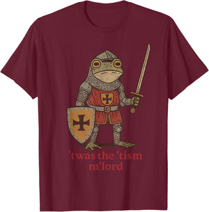 Funny T'was The 'Tism M'Lord Medieval Knight Frog tsim T-Shirt - T-Shirt | Maroon