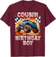 Cousin of the Birthday Boy Monster Truck Birthday T-Shirt - T-Shirt | Maroon
