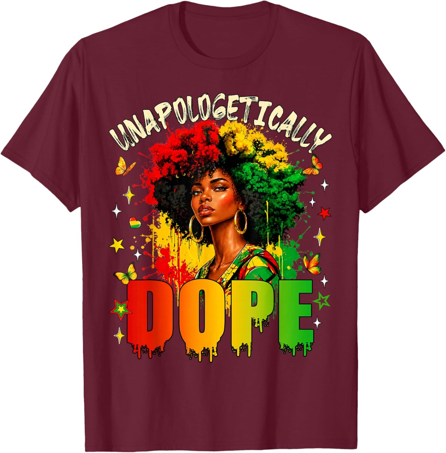 Unapologetically Dope Juneteenth Black Women Black History T-Shirt - T-Shirt | Maroon