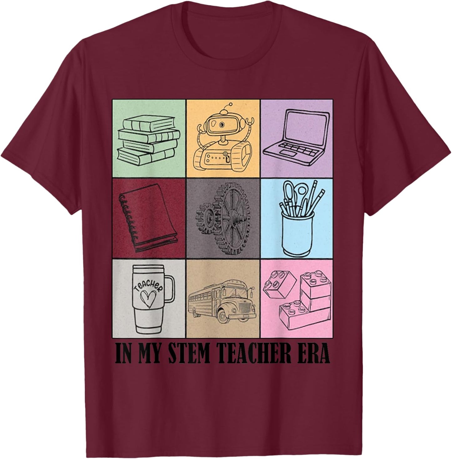 funny STEM Teacher Quote In My STEM Teacher Era Cool Teacher T-Shirt - T-Shirt | Maroon