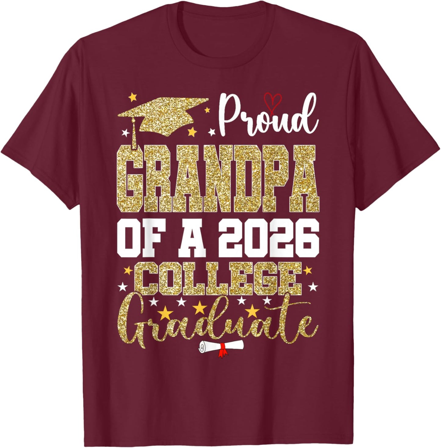 Proud Grandpa of A 2026 College Graduate T-Shirt - T-Shirt | Maroon