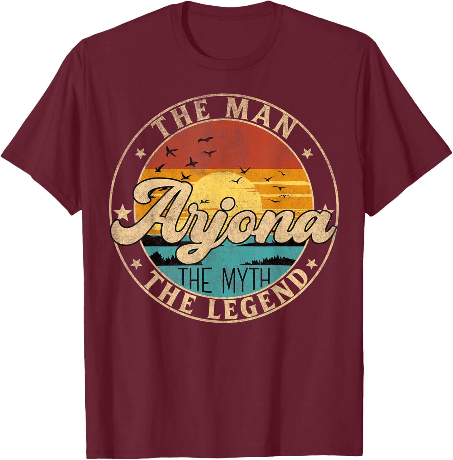 ARJONA The Man The Myth The Legend First Name T-Shirt - T-Shirt | Maroon