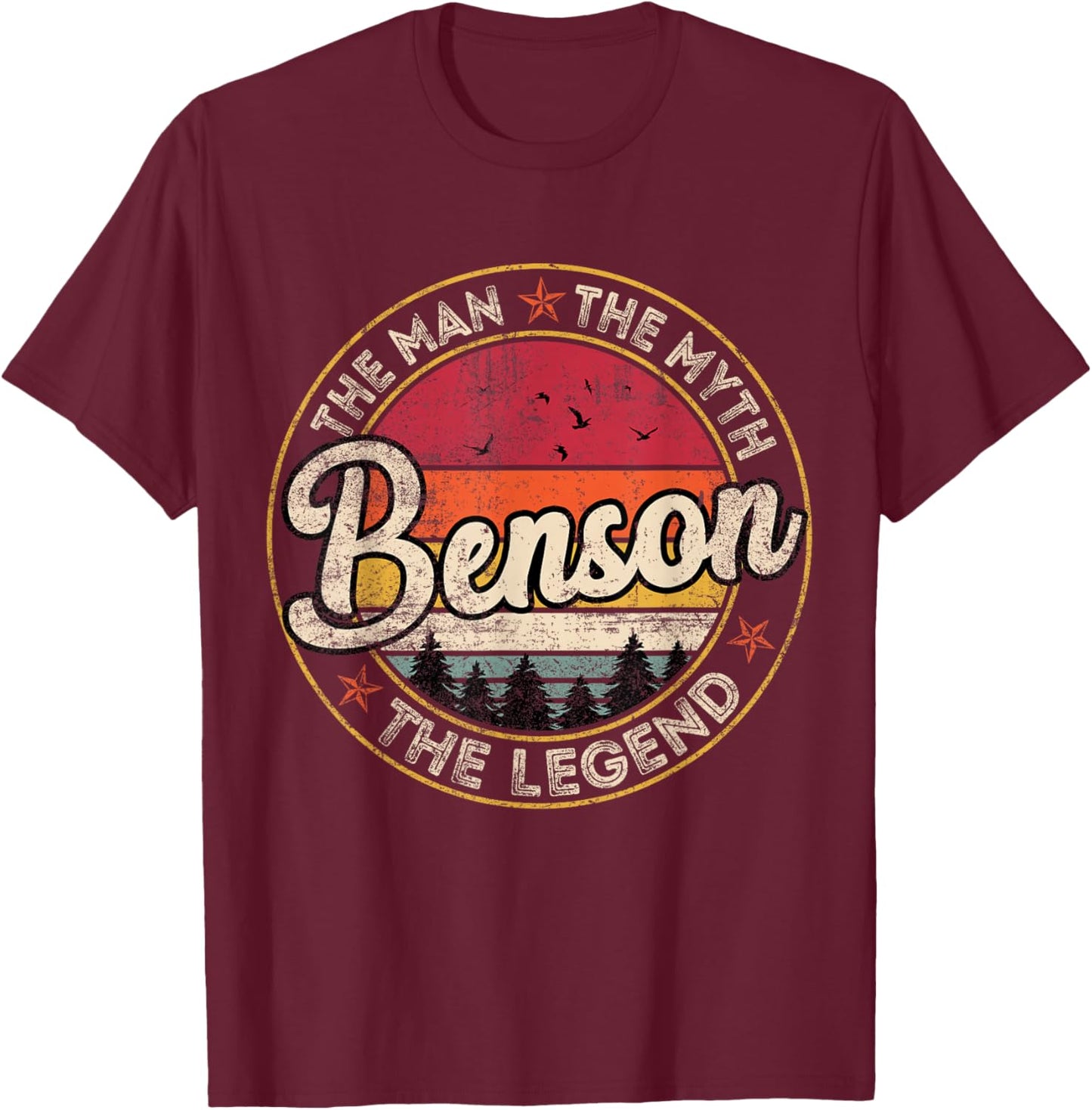 Benson The Man The Myth The Legend Personalized Name T-Shirt - T-Shirt | Maroon