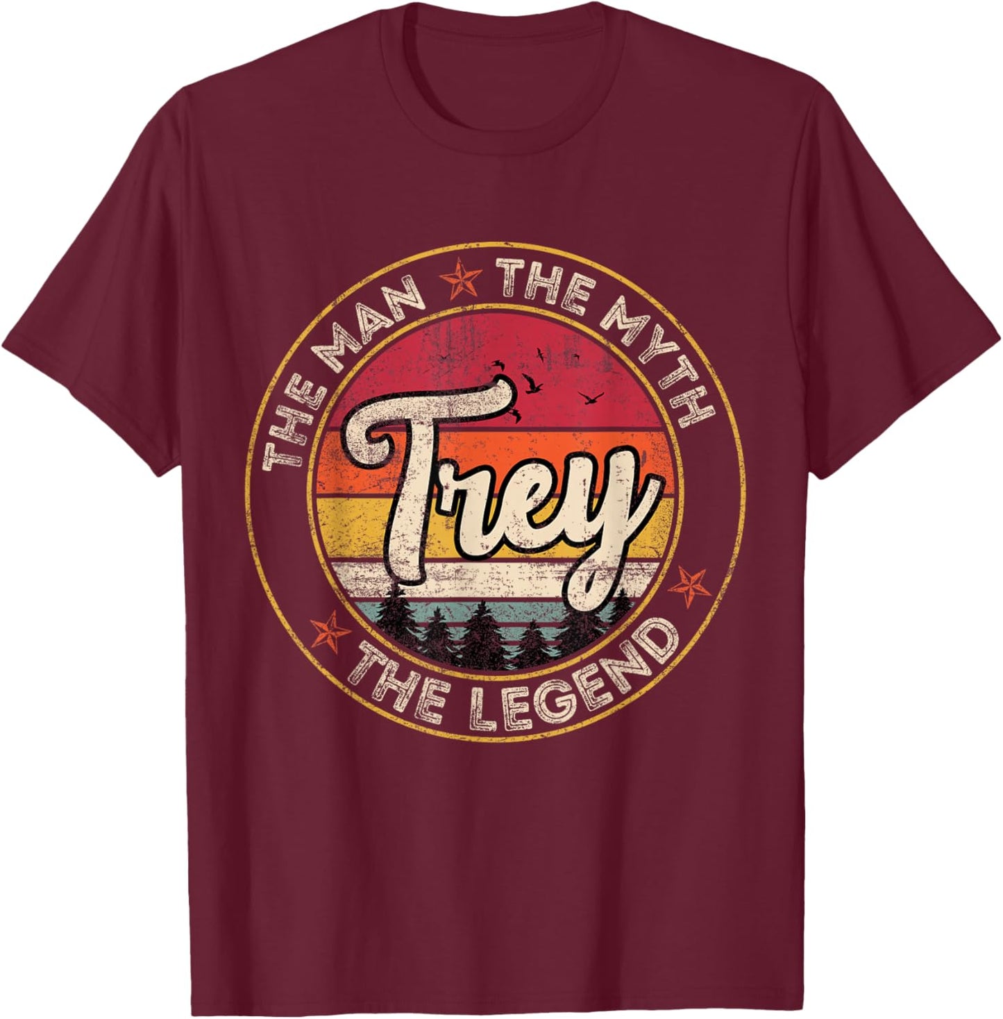Trey The Man The Myth The Legend Personalized Name T-Shirt - T-Shirt | Maroon