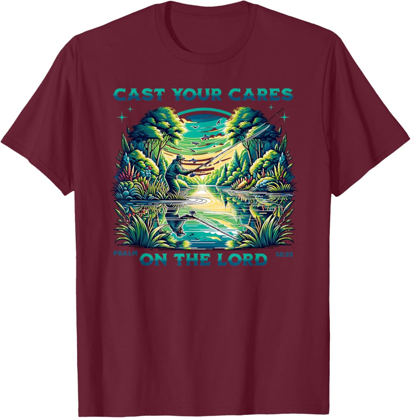 Cast Your Cares On The Lord, Great Men Christian Fisherman T-Shirt - T-Shirt | Maroon