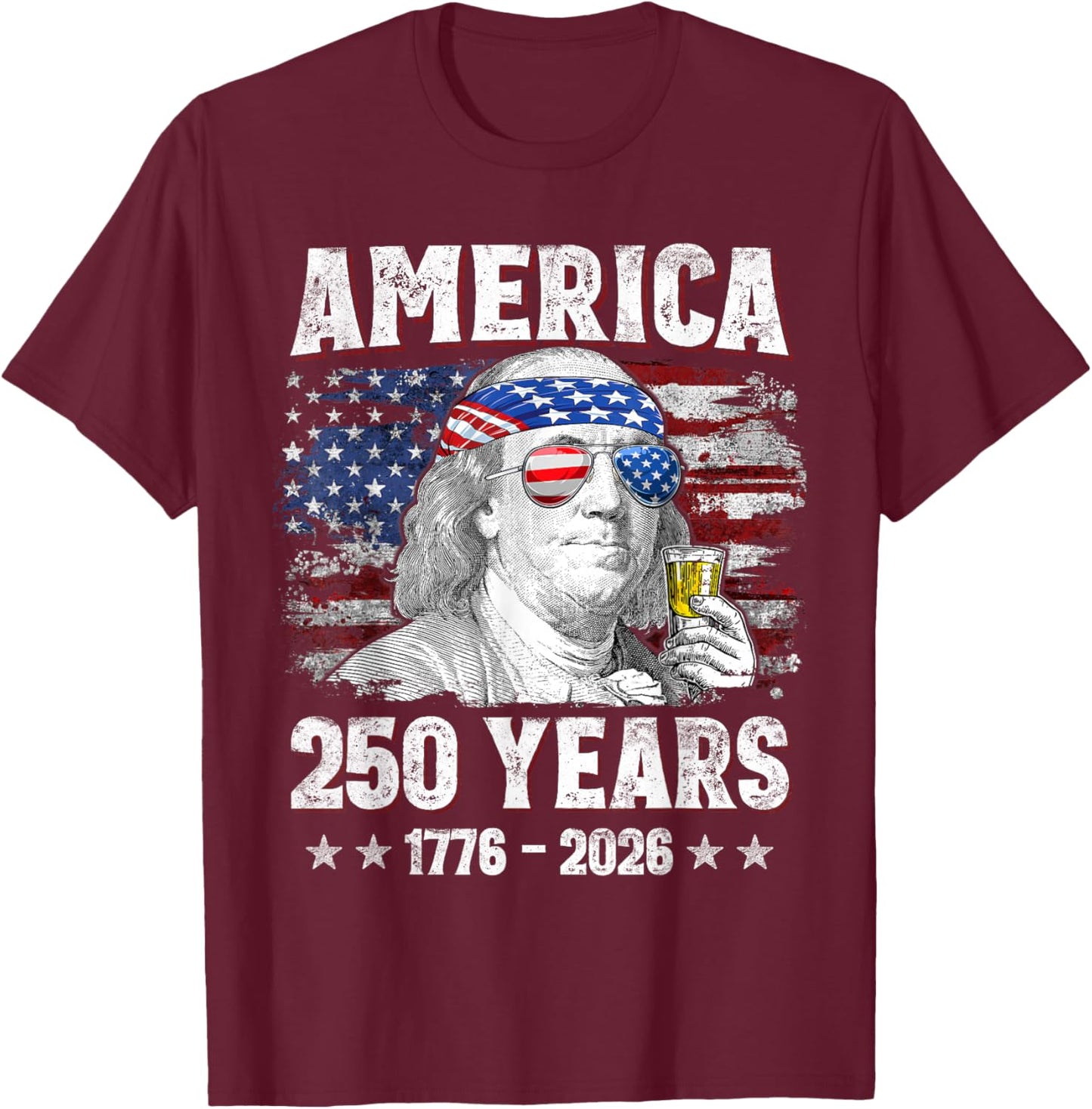250 Years America 250th Anniversary USA Patriotic 4th July T-Shirt - T-Shirt | Maroon