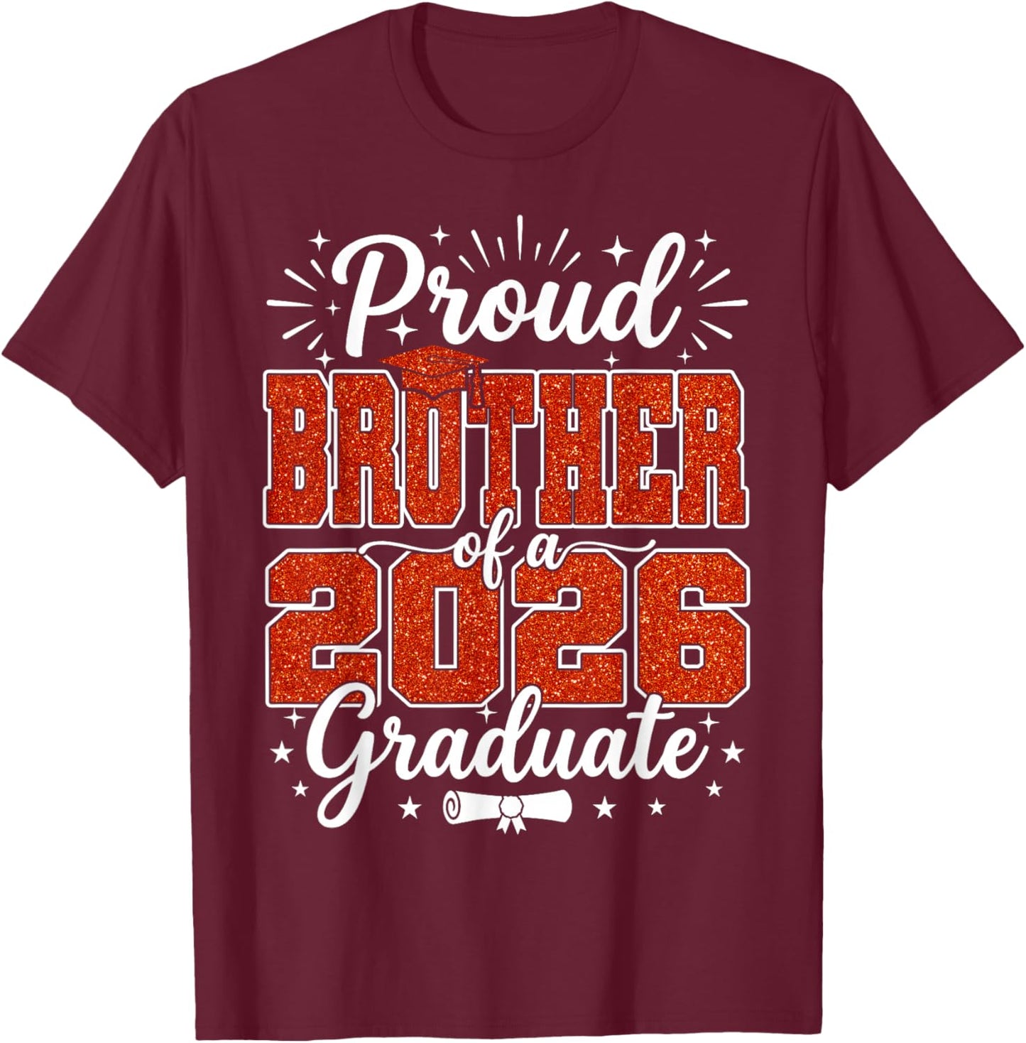 Proud Brother of 2026 Graduate Senior Graduation Family T-Shirt - T-Shirt | Maroon