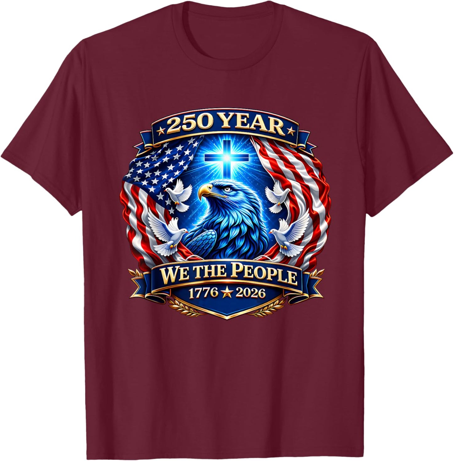 250th Anniversary USA Patriotic 250 Years American 4th July T-Shirt - T-Shirt | Maroon