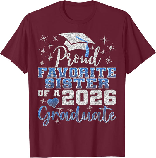 Super Proud Favorite Sister of 2026 Graduate Senior Family T-Shirt - T-Shirt | Maroon