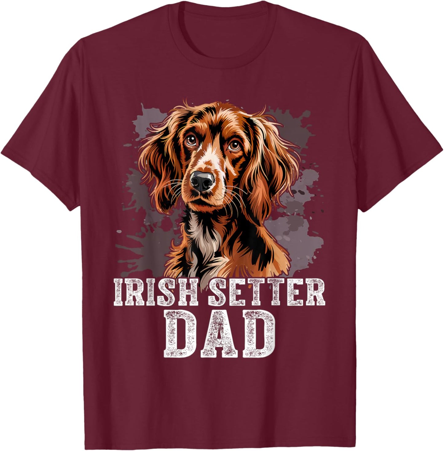Irish Setter Gundog Dad Dog Father's Day T-Shirt - T-Shirt | Maroon