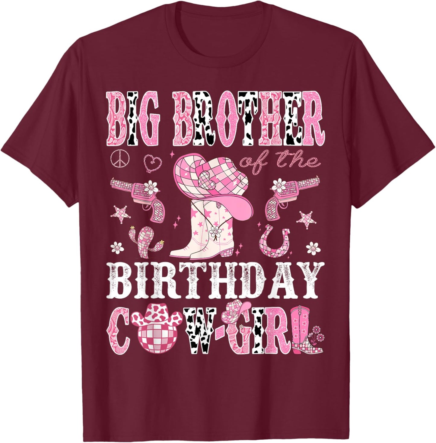 Big Brother Of The Birthday Cow-Girl Pink Disco Western T-Shirt - T-Shirt | Maroon