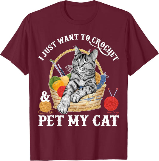 Crocheter Gifts I Just Want To Crochet And Pet My Cat Women T-Shirt - T-Shirt | Maroon