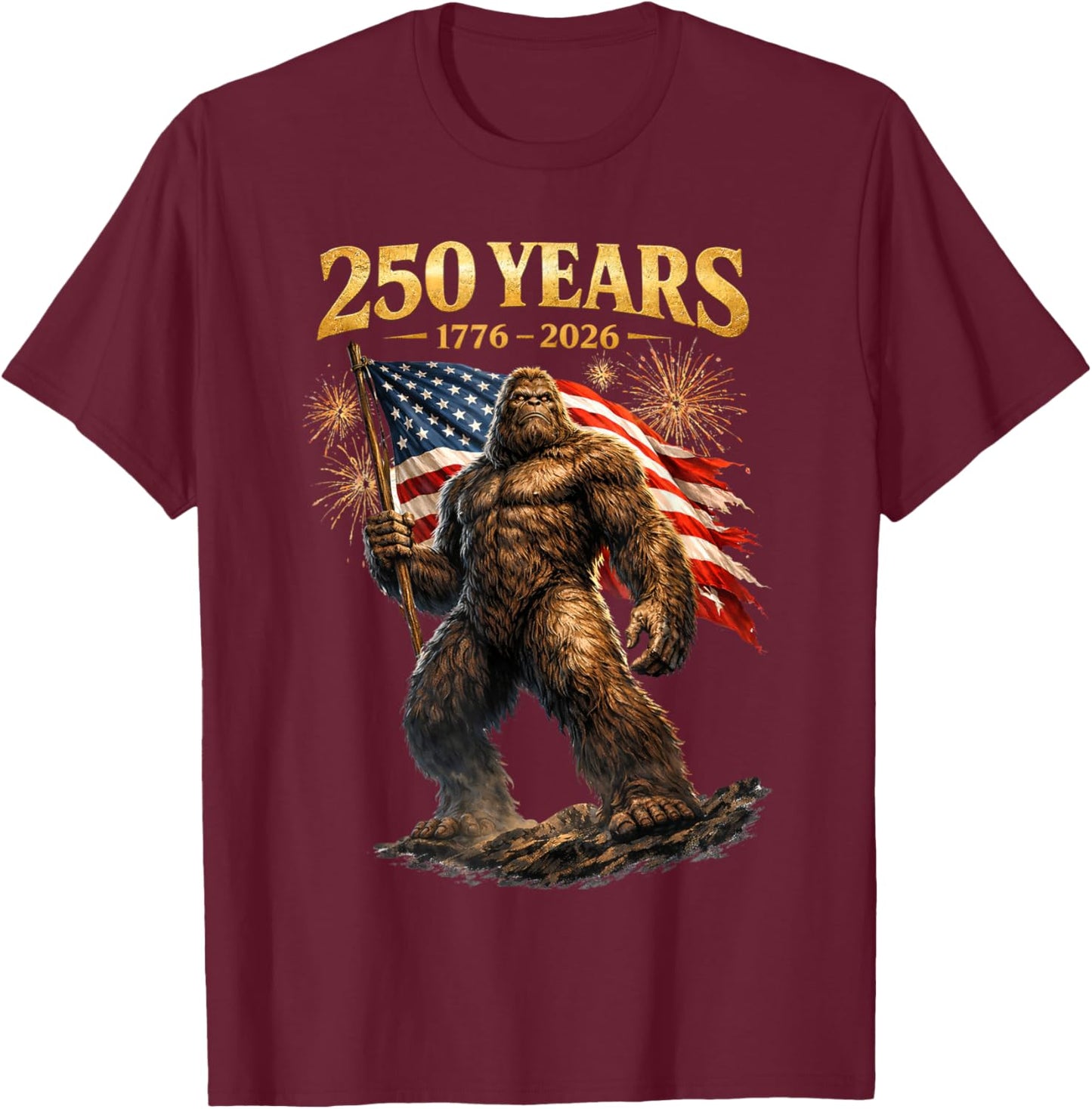250 Anniversary USA Bigfoot Patriotic Years American Flag T-Shirt - T-Shirt | Maroon