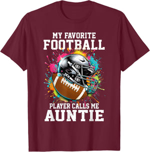My Favorite Football Player Calls Me Auntie T-Shirt - T-Shirt | Maroon