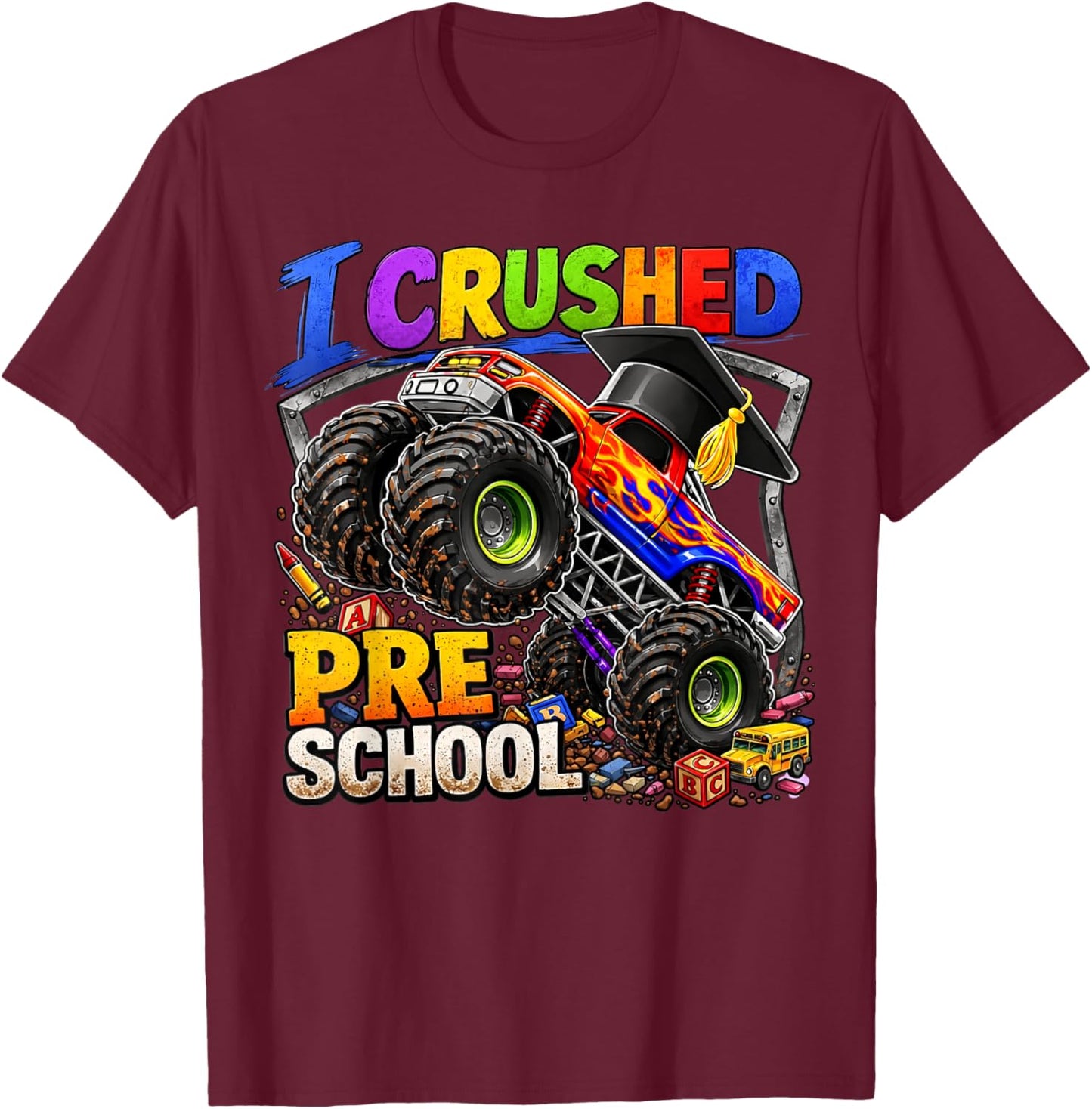 I Crushed Preschool Monster Truck Graduation Cap Kids Boys T-Shirt - T-Shirt | Maroon