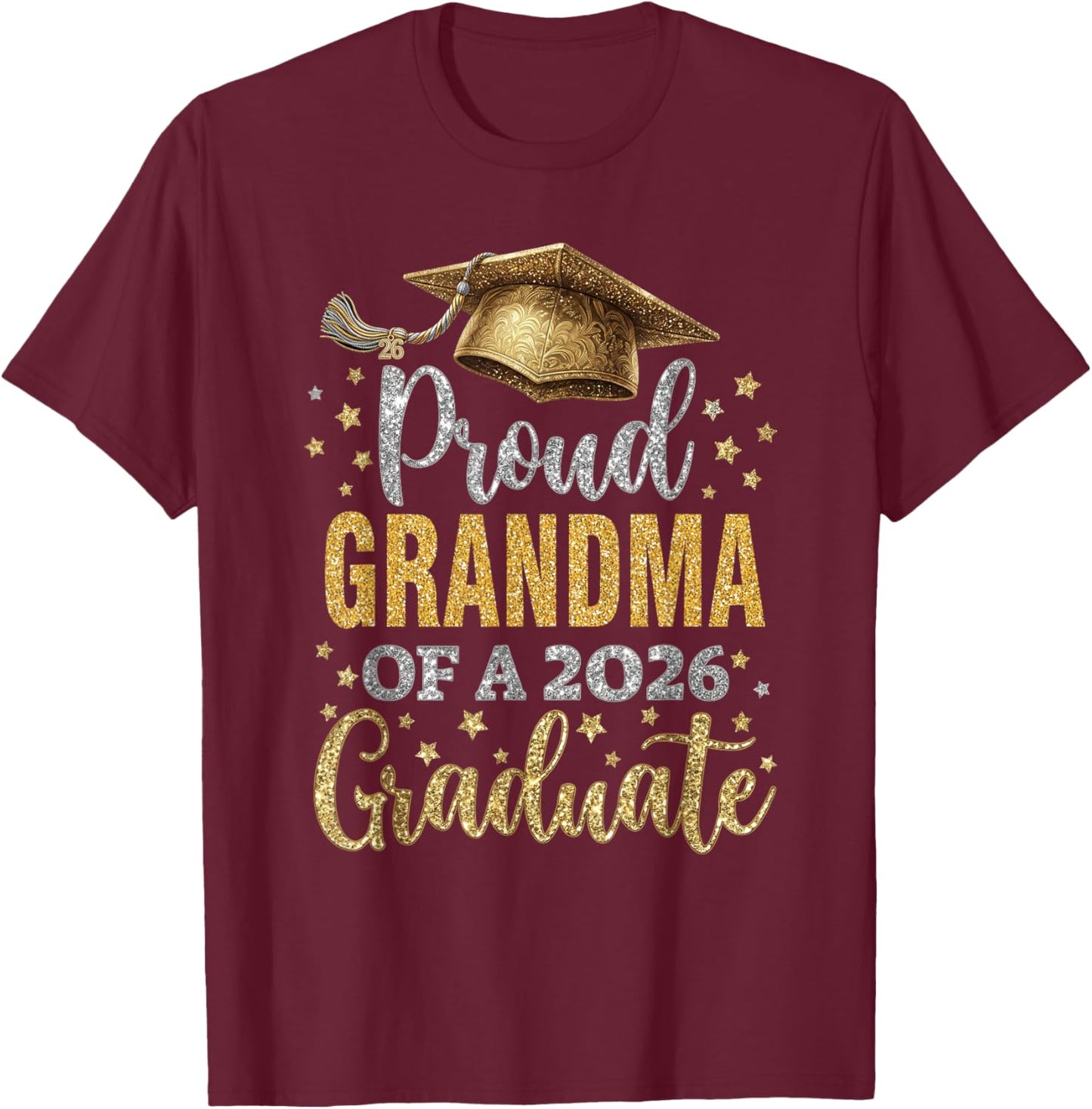 Grandma Senior 2026 Proud Mom of A Class of 2026 Graduate T-Shirt - T-Shirt | Maroon