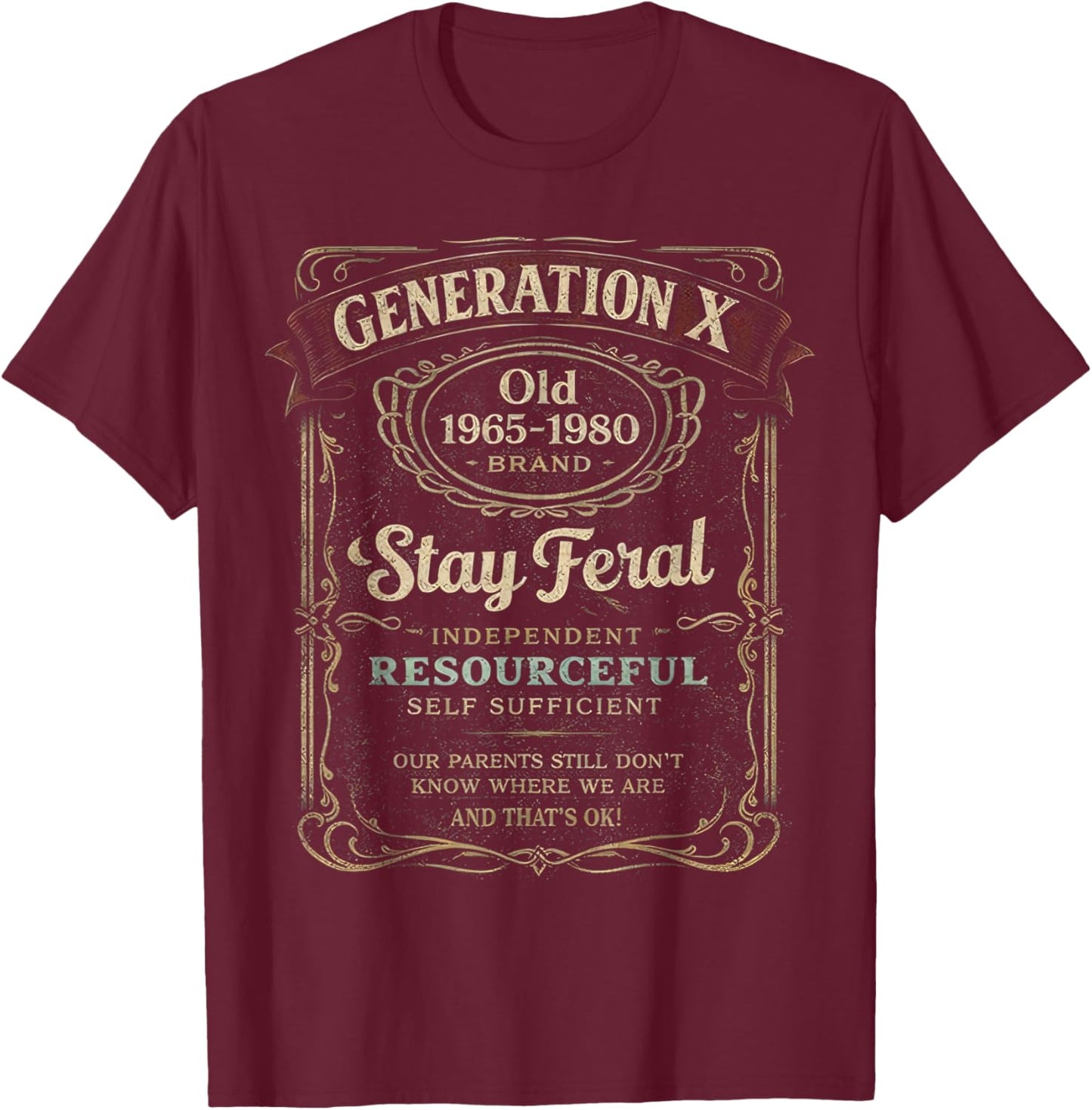 Generation X Stay Feral Born 1965 1980 Vintage T-Shirt - T-Shirt | Maroon