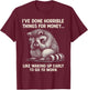 I've Done Horrible Things for Money, Raccoon, Funny, Jokes T-Shirt - T-Shirt | Maroon