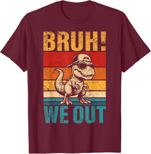 Last Day of School Dinosaur Bruh We Out Student Squad T-Shirt - T-Shirt | Maroon