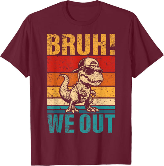 Last Day of School Dinosaur Bruh We Out Student Squad T-Shirt - T-Shirt | Maroon