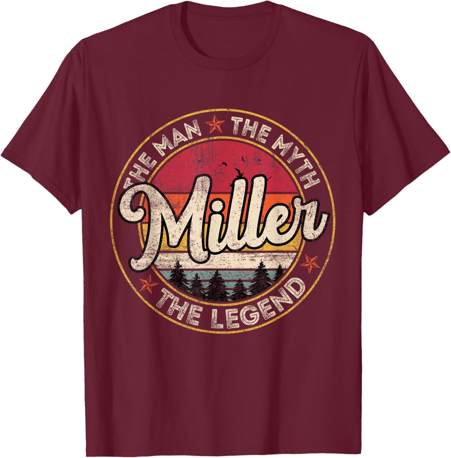 Miller The Man The Myth The Legend Personalized Name T-Shirt - T-Shirt | Maroon