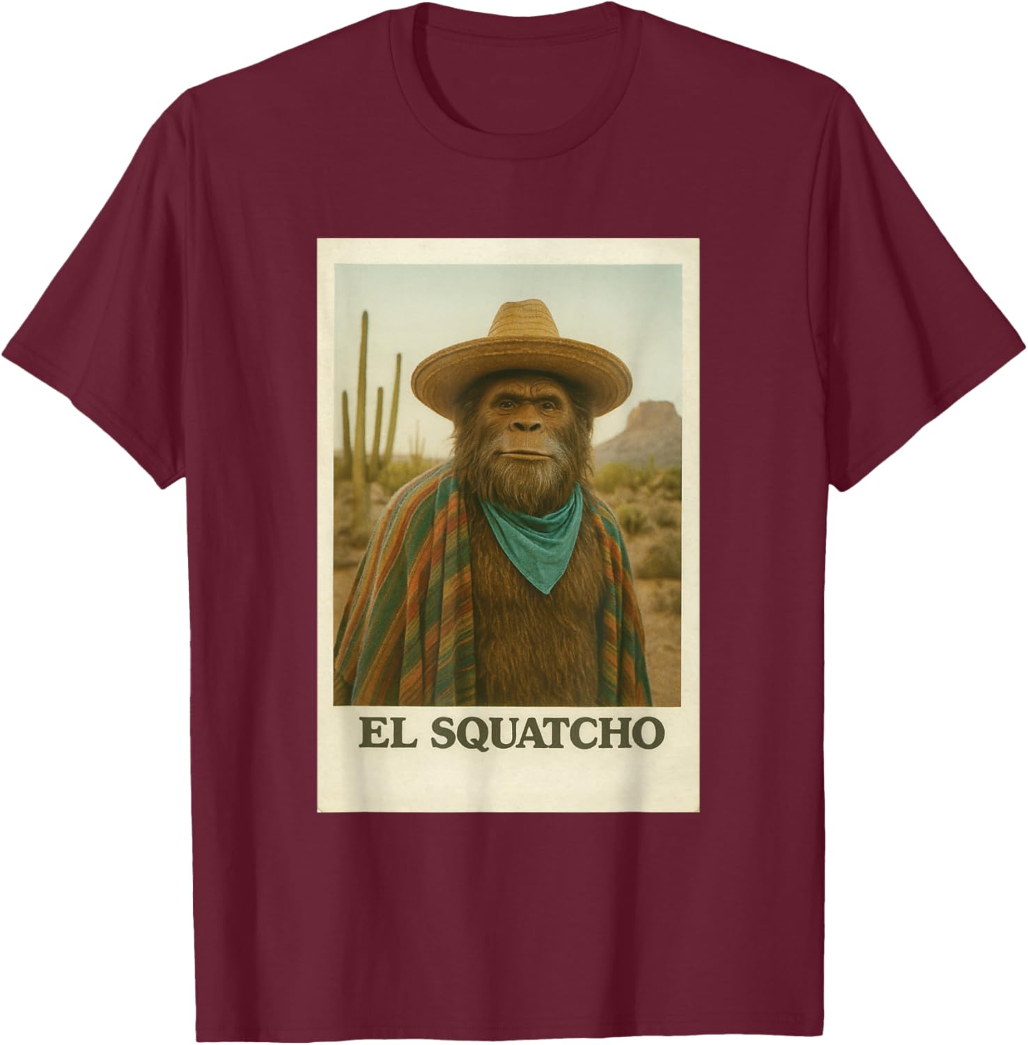 Bigfoot Sasquatch El Squatcho T-Shirt - T-Shirt | Maroon