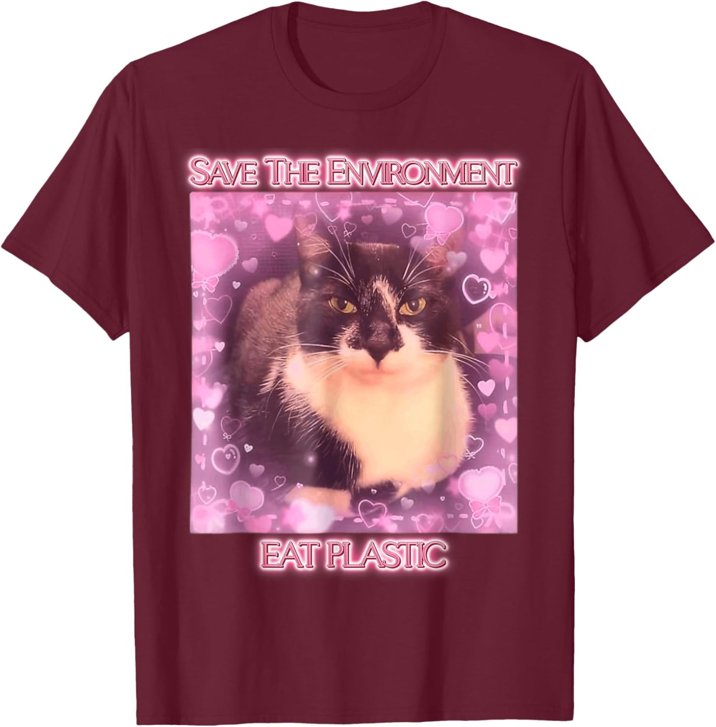 Save The Environment Eat Plastic Cat Meme Funny Memes Gen Z T-Shirt - T-Shirt | Maroon