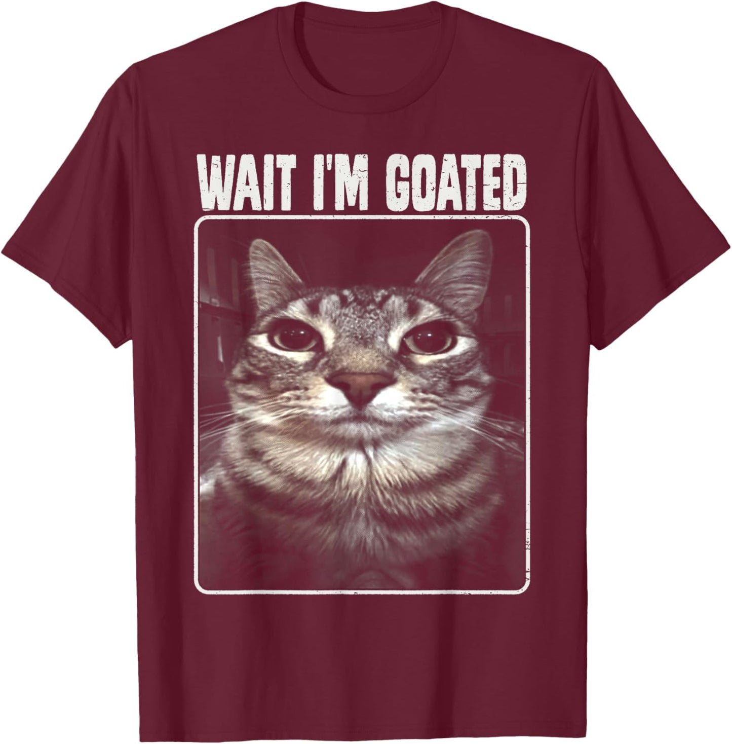 Wait I'm Goated Meme Silly Cat Women Girls Kids T-Shirt - T-Shirt | Maroon