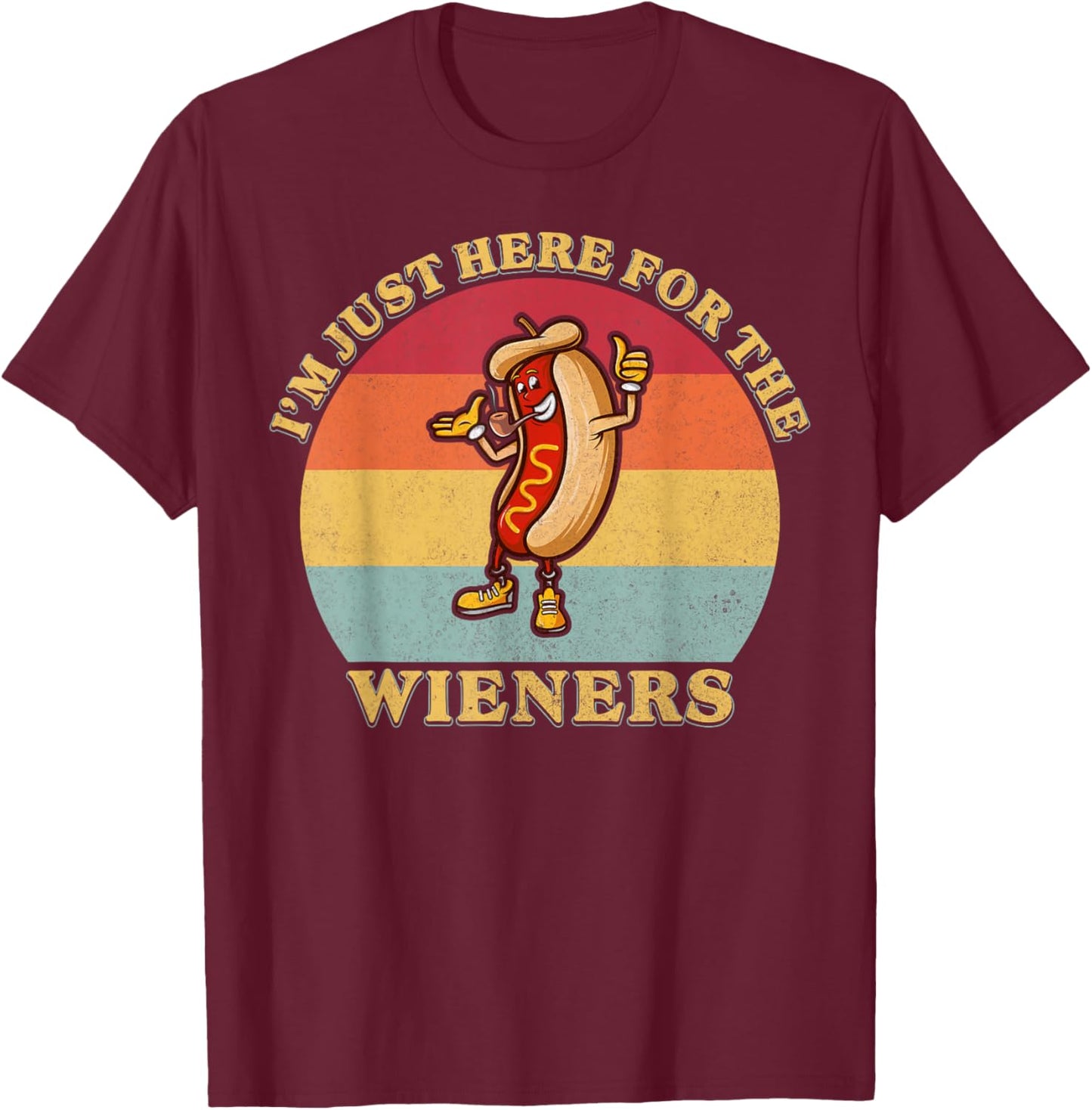 Im Just Here for The Weiners 4th of July Funny Hot Dog Gifts T-Shirt - T-Shirt | Maroon